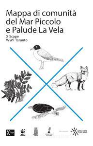 Mappa di comunità del Mar Piccolo e Palude La Vela. Con mappa. Ediz. illustrata.pdf