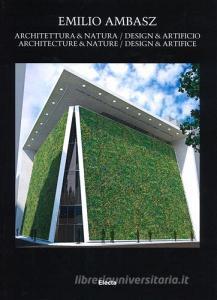 Emilio Ambasz. Architectura & natura. Design & artificio. Ediz. italiana e inglese.pdf