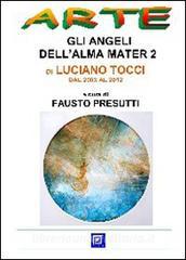 Ebook Gli Angeli dell&apos;Alma Mater 1 di Fausto Presutti edito da I.S.P.E.F.