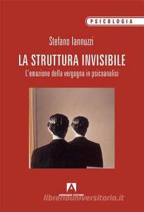 La struttura invisibile. Lemozione della vergogna in psicoanalisi.pdf