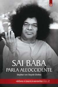 Sai Baba parla allOccidente. 366 norme di vita quotidiana che illuminino lanimo e tocchino il cuore.pdf