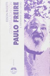 Conversazioni con Paulo Freire il viandante dellovvio.pdf