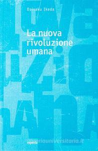 Ebook La nuova rivoluzione umana voll. 3/4 di Daisaku Ikeda edito da Esperia Edizioni