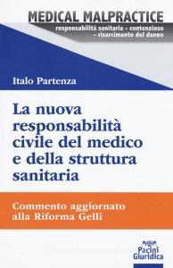 La nuova responsabilità civile del medico e della struttura sanitaria. Commento aggiornato alla Riforma Gelli.pdf