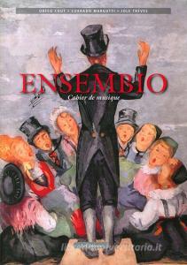 Ensembio. Cahier de musique. Testo patois e francese. Con CD Audio.pdf
