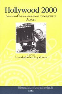 Hollywood 2000. Gli autori. Panorama del cinema americano contemporaneo.pdf