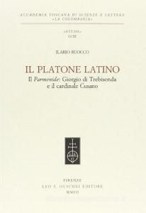 Il Platone latino. Il Parmenide: Giorgio di Trebisonda e il cardinale Cusano.pdf