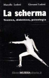 La scherma. Tecnica, didattica, psicologia.pdf
