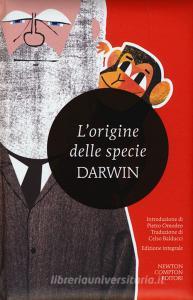 L origine delle specie per selezione naturale o la preservazione delle razze privilegiate nella lotta per la vita. Ediz. integrale.pdf