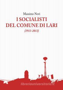 I socialisti del comune di Lari (1913-2013).pdf
