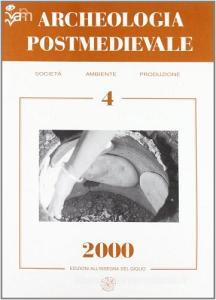 Archeologia postmedievale. Società, ambiente, produzione (2000) vol.4.pdf