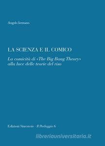 La scienza e il comico. La comicità di «The big bang theory» alla luce delle teorie del riso.pdf