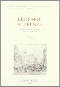 Leopardi e Firenze. Atti del Convegno di studi (Firenze, 3-6 giugno 1998).pdf