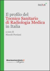 Il profilo del tecnico sanitario di radiologia medica in Italia.pdf