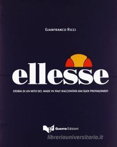 Ellesse. Storia di un mito del made in Italy raccontata dai suoi protagonisti.pdf