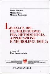 Le facce del plurilinguismo: fra metodologia, applicazione e neurolinguistica.pdf