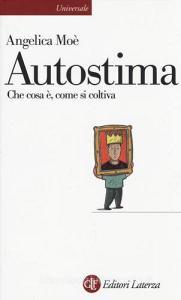 Autostima. Che cosa è, come si coltiva.pdf