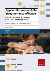 Apprendimento visibile, insegnamento efficace. Metodi e strategie di successo dalla ricerca evidence-based.pdf