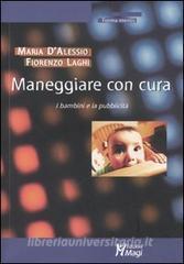 Maneggiare con cura. I bambini e la pubblicità.pdf