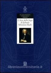 L arte della fuga di Johann Sebastian Bach. Unopera pitagorica e la sua realizzazione.pdf