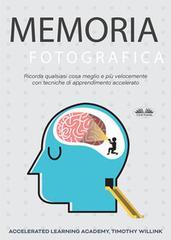 Ebook Memoria Fotografica di Timothy Willink, Accelerated Learning Academy edito da Tektime
