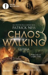 Ebook Chaos Walking - 1. La fuga di Ness Patrick edito da Mondadori