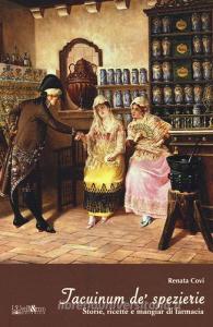 Taccuinum de spezierie. Storie, ricette e mangiar di farmacia.pdf