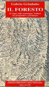 Il foresto. In fuga sulle montagne Valdesi da pregiudizi e predatori.pdf