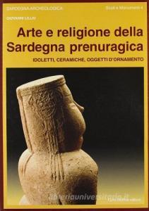 Arte e religione della Sardegna prenuragica. Idoletti, ceramiche, oggetti dornamento.pdf