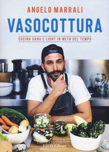 Vasocottura. Cucina sana e light in metà del tempo.pdf