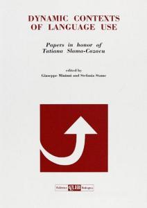 Dynamic contexts of language use. Papers in honor of Tatiana Slama-Cazacu.pdf