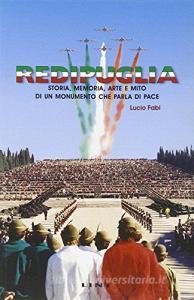 Redipuglia. Storia, memoria, arte e mito di un monumento che parla di pace.pdf