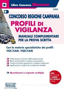 Concorso Regione Campania. Profili di vigilanza. Manuale complementare per la prova scritta.pdf