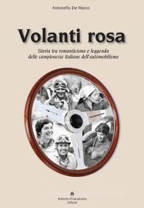 Volanti rosa. Storia tra romanticismo e leggenda delle campionesse italiane dellautomobilismo.pdf