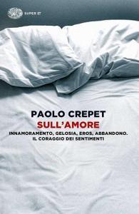 Sullamore. Innamoramento, gelosia, eros, abbandono. Il coraggio dei sentimenti.pdf