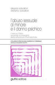 L abuso sessuale al minore e il danno psichico. Il vero e il falso secondo la rassegna della letteratura internazionale.pdf