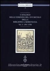 Catalogo delle edizioni del XVI secolo della Biblioteca Moreniana vol.1.pdf