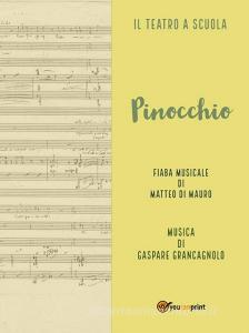 Libro Ebook Pinocchio. Fiaba musicale di Gaspare Grancagnolo di Youcanprint
