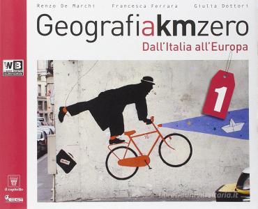 Geografia a km 0. Per la Scuola media. Con DVD. Con e-book. Con espansione online vol.1.pdf