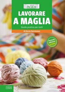 Lavorare a maglia. Guida pratica per tutti.pdf