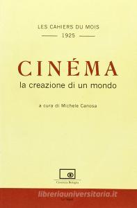 Cinéma. La creazione di un mondo.pdf