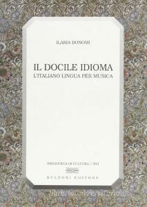 Il docile idioma. Litaliano lingua per musica.pdf