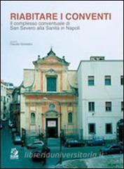 Riabitare i conventi. Il complesso conventuale di San Severo alla Sanità in Napoli.pdf