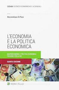 L economia e la politica economica. La macroeconomia ed i contenuti della politica economica italiana e dellUE.pdf