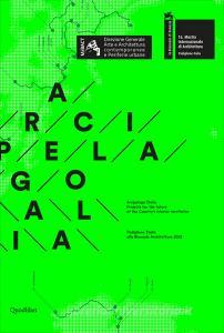 Arcipelago italia. Projects for the future of the Countrys interior territories Padiglione Italia alla Biennale Architettura 2018.pdf