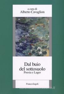 Dal buio del sottosuolo. Poesia e lager.pdf