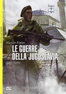 Le guerre della Jugoslavia. 1991-1999.pdf