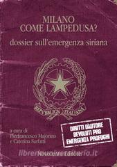 Ebook Milano come Lampedusa? di Majorino Pierfrancesco, Sarfatti Caterina edito da Novecento Editore