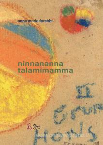 Ebook ninnananna talamimamma di Anna Maria Farabbi edito da Kaba edizioni