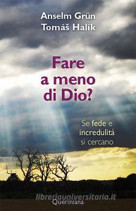Fare a meno di Dio? Se fede e incredulità si cercano.pdf